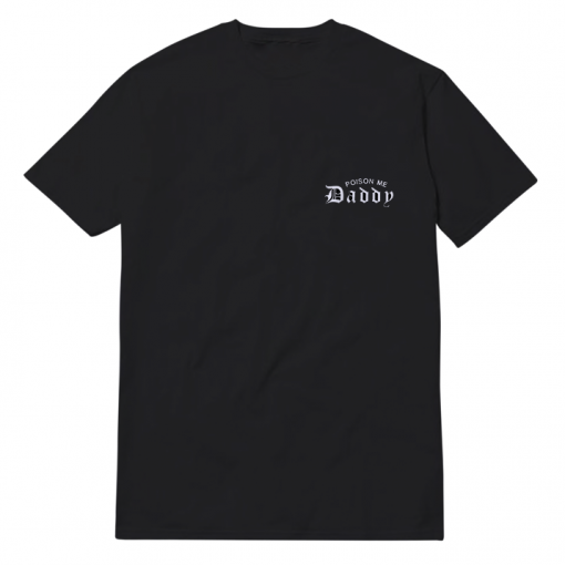 The 1975 Poison Me Daddy T-Shirt