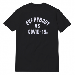 EVERYBODY VS COVID T-SHIRT
