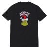The Grinch Im Here for The Presents Christmas T-Shirt