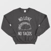 No Love No Tacos Black 2020 Sweatshirt
