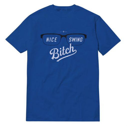 Nice Swing Bitch Glasses Design T-Shirt