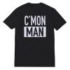 Come On Man Black T-Shirt