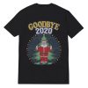 Funny Christmas Goodbye 2020 T-Shirt Unisex