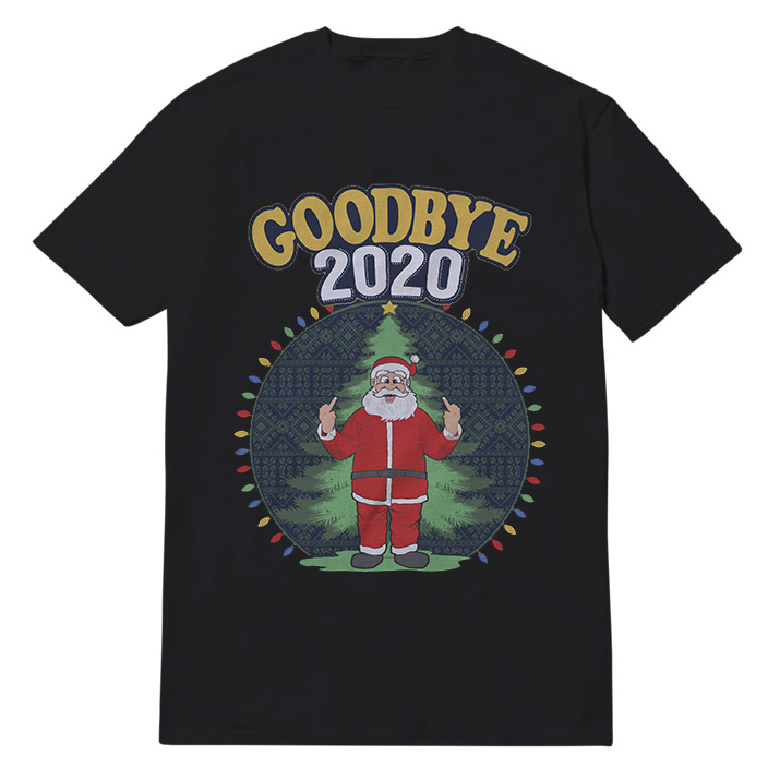 Funny Christmas Goodbye 2020 T-Shirt Unisex Funny Christmas Goodbye 2020 T-Shirt Unisex