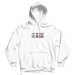 Call Her Daddy Repeat Hoodie Woman's or Men's