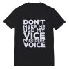 My Vice President Is A Black Woman Unisex T-Shirt