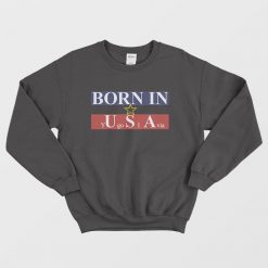 Born in USA Yugoslavia Sweatshirt