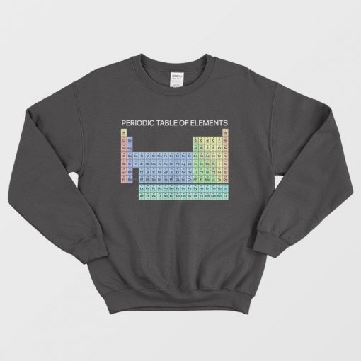 Periodic Table Of Elements Sweatshirt