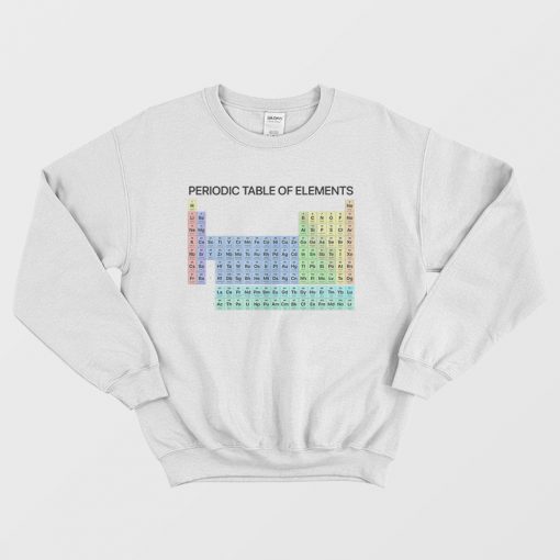 Periodic Table Of Elements Sweatshirt