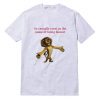 So Casually Cruel In The Name Of Being Honest T-shirt Alex The Lion