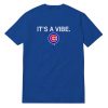 It's A Vibe T-Shirt
