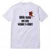 BBQ Stain T-Shirt
