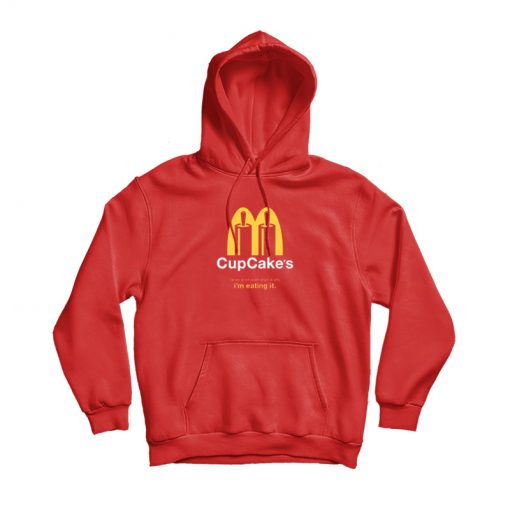 Cup Cakes Parody Of McDonald's Logo Hoodie