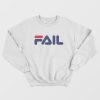 Fail Funny Parody Logo Sweatshirt