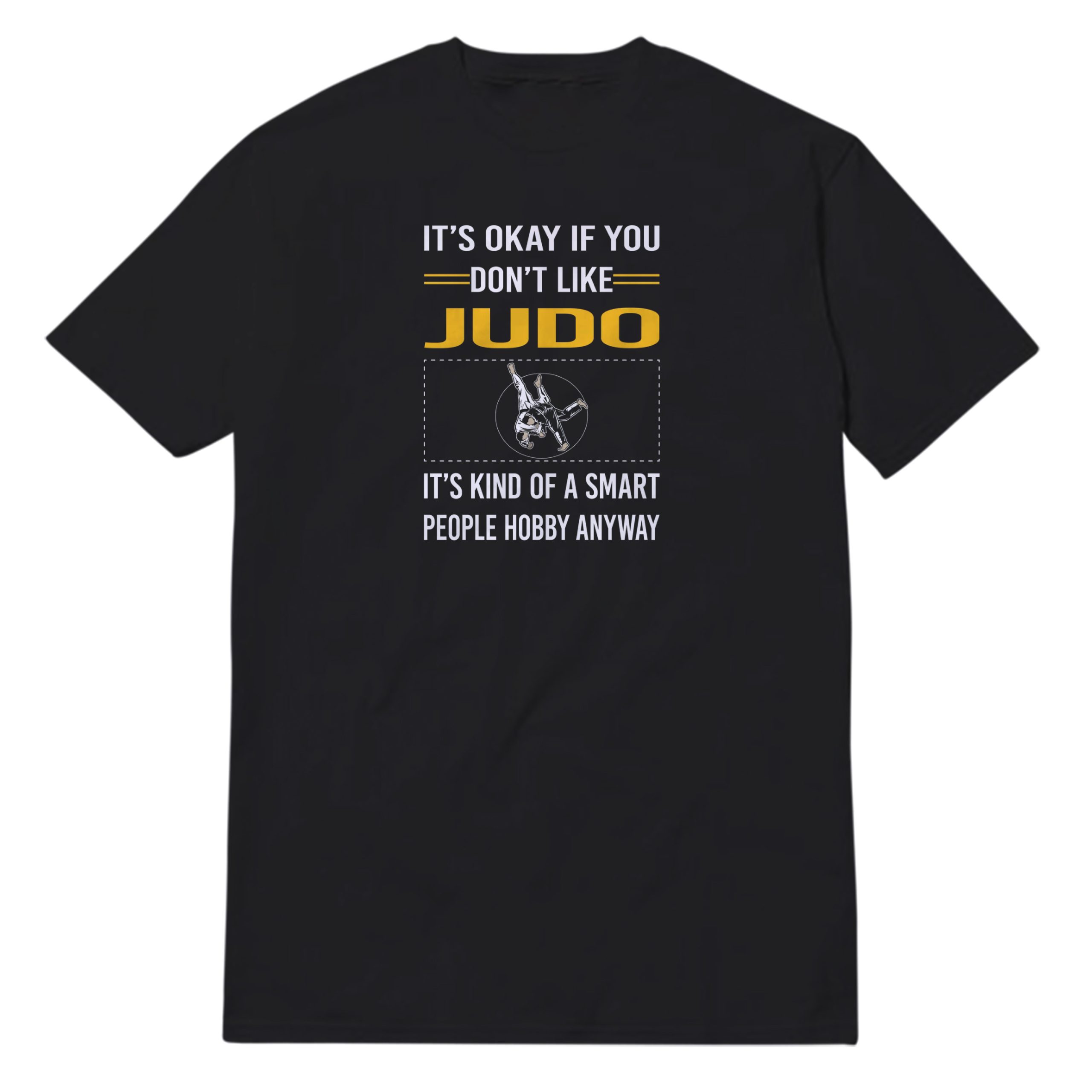 Funny Smart People Judo T-Shirt Funny Smart People Judo T-Shirt
