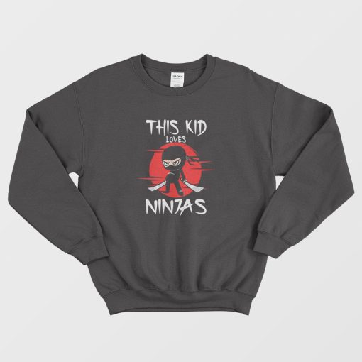 This Kid Loves Toddler Ninja Sweatshirt