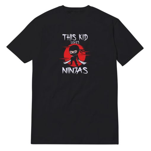 This Kid Loves Toddler Ninja T-Shirt