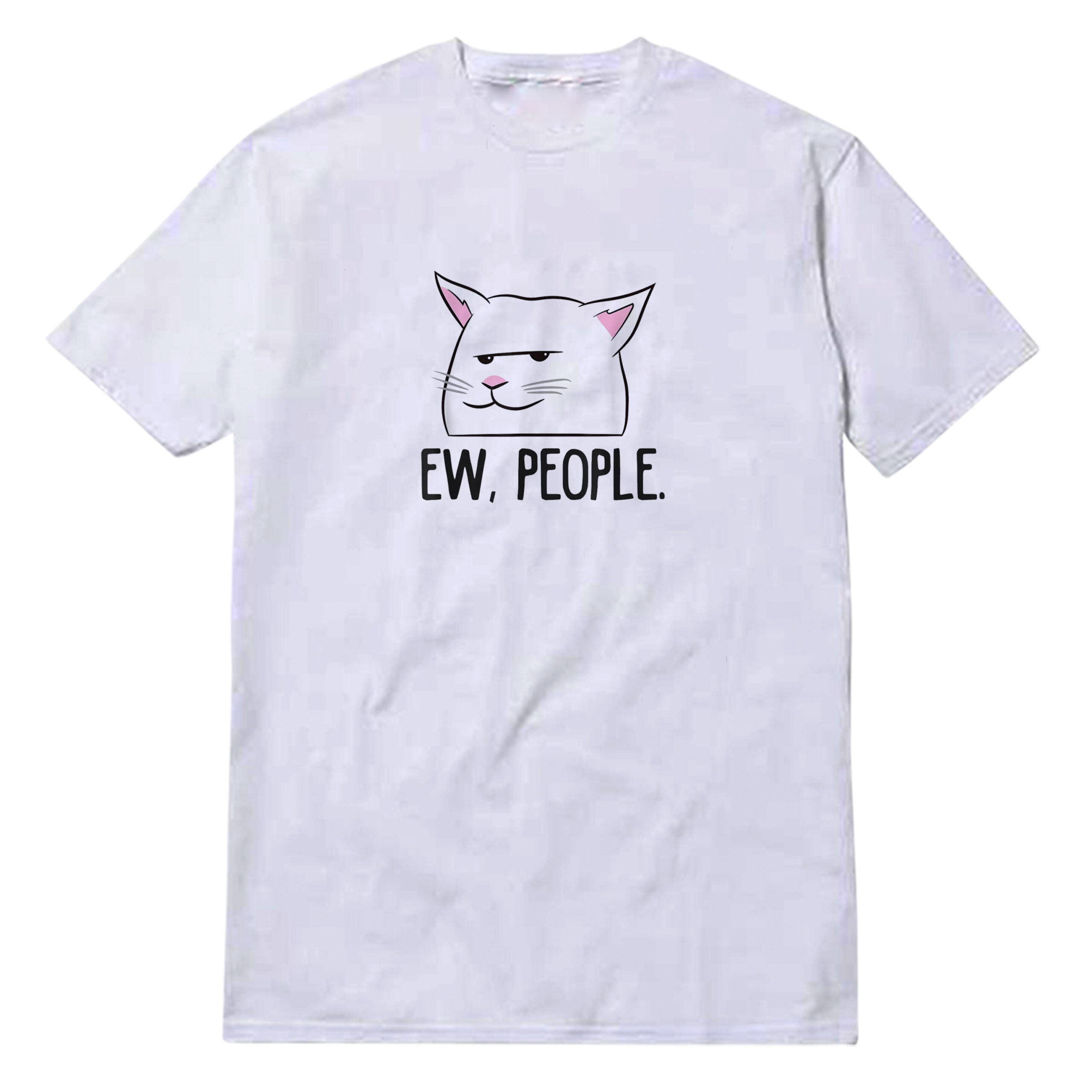Ew People T-Shirt Ew People T-Shirt