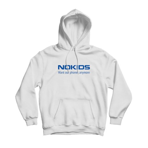 Nokids Want Our Phones Anymore Hoodie