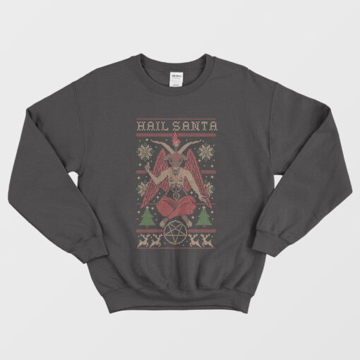 Hail Santa Sweatshirt