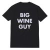 Big Wine Guy Script T-Shirt