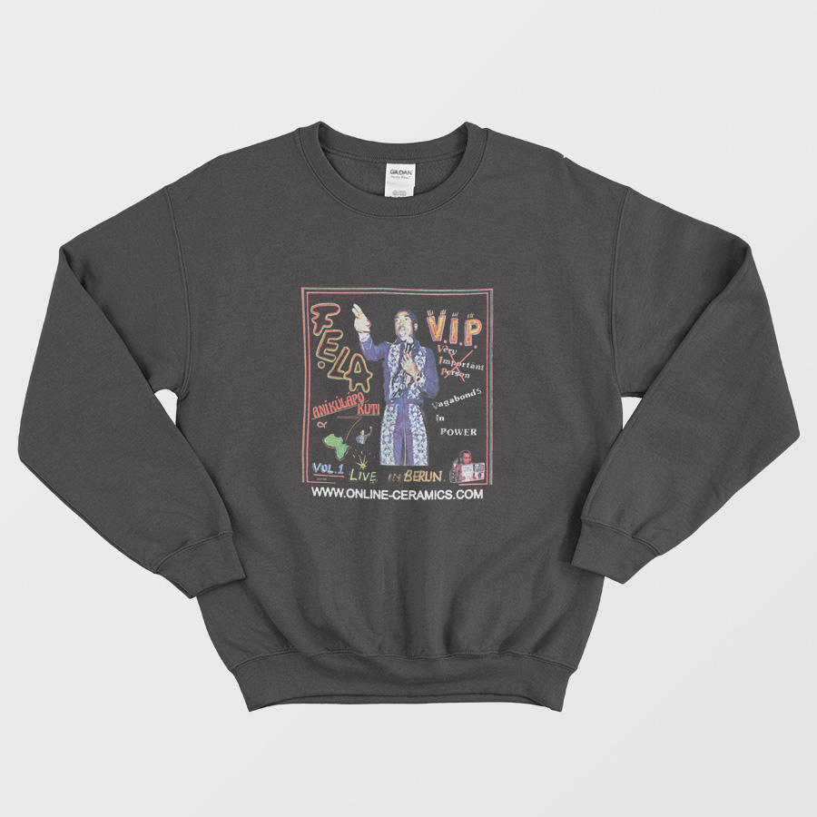 Fela Kuti V.I.P Sweatshirt Fela Kuti V.I.P Sweatshirt