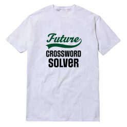 Future Crossword Puzzle Solver T-Shirt