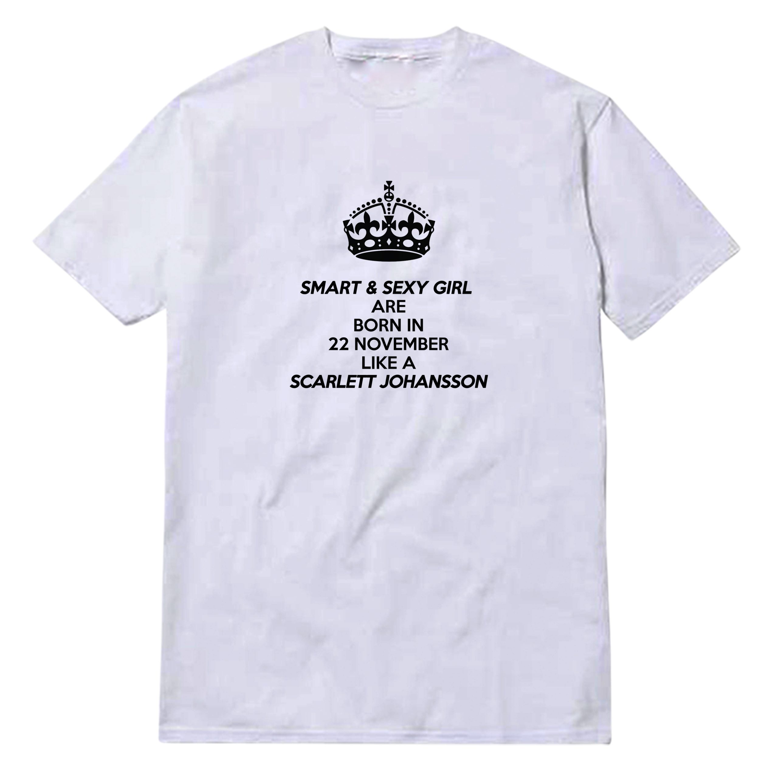 Sexy Girl Are Born In 22 November Like A Scarlett Johansson T-Shirt Sexy Girl Are Born In 22 November Like A Scarlett Johansson T-Shirt