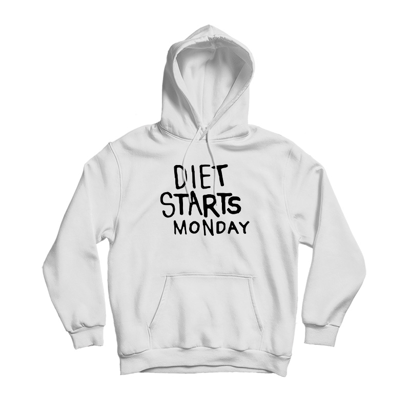 Diet Starts Monday Hoodie Diet Starts Monday Hoodie