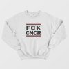 Fck Cncr Sweatshirt