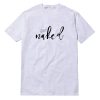 Get Naked T-Shirt