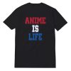 John Cena Anime Is Life T-Shirt