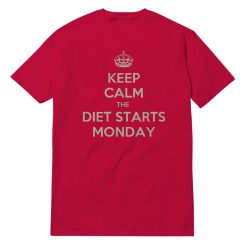 Keep Calm The Diet Starts Monday T-Shirt