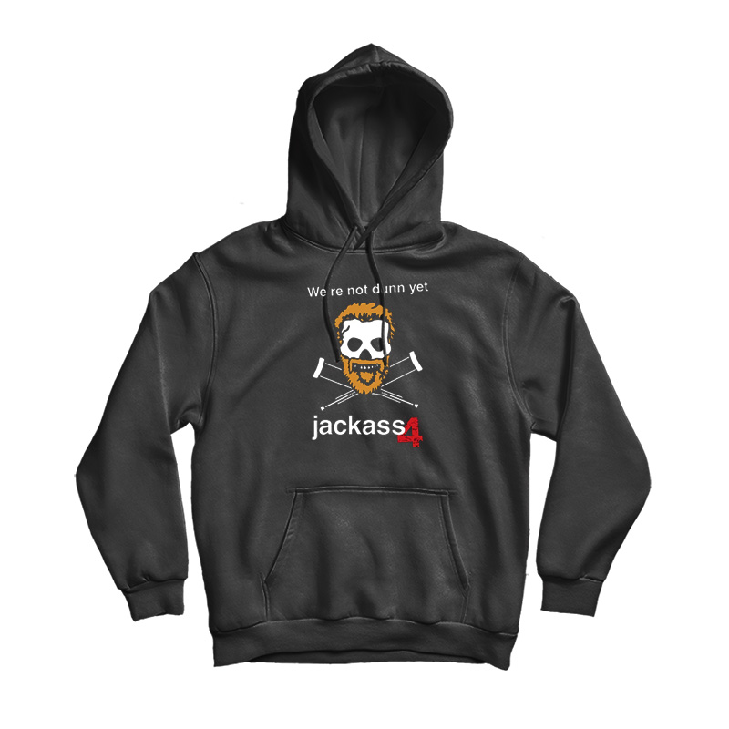 We're Not Dunn Yet Hoodie We're Not Dunn Yet Hoodie