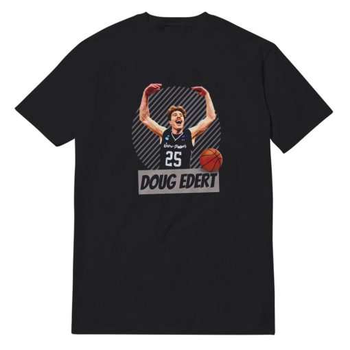 Doug Edert Just It NCAA Dougie Buckets T-Shirt