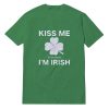 Kiss Me I'll Pretend I'm Irish T-Shirt