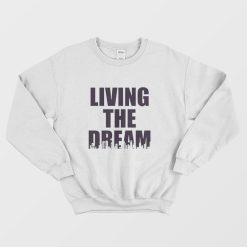 Living The Dream City Sweatshirt