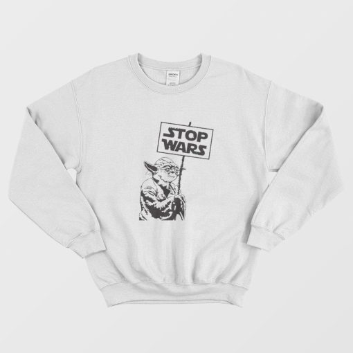 Star Wars Yoda Stop Wars Statement Sweatshirt