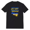 Stop Wars In Ukraine T-Shirt
