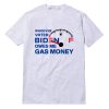 Whoever Voted Biden Owes Me Ga Money T-Shirt