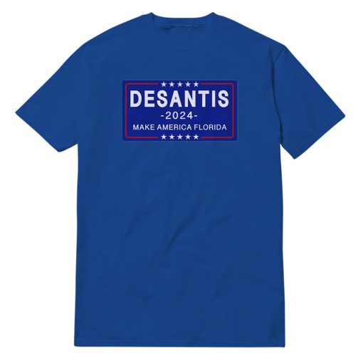 Desantis 2024 Make America Florida T-Shirt
