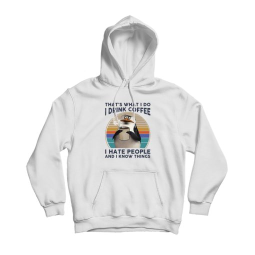 Funny That What's I Do I Drink Coffee Hoodie