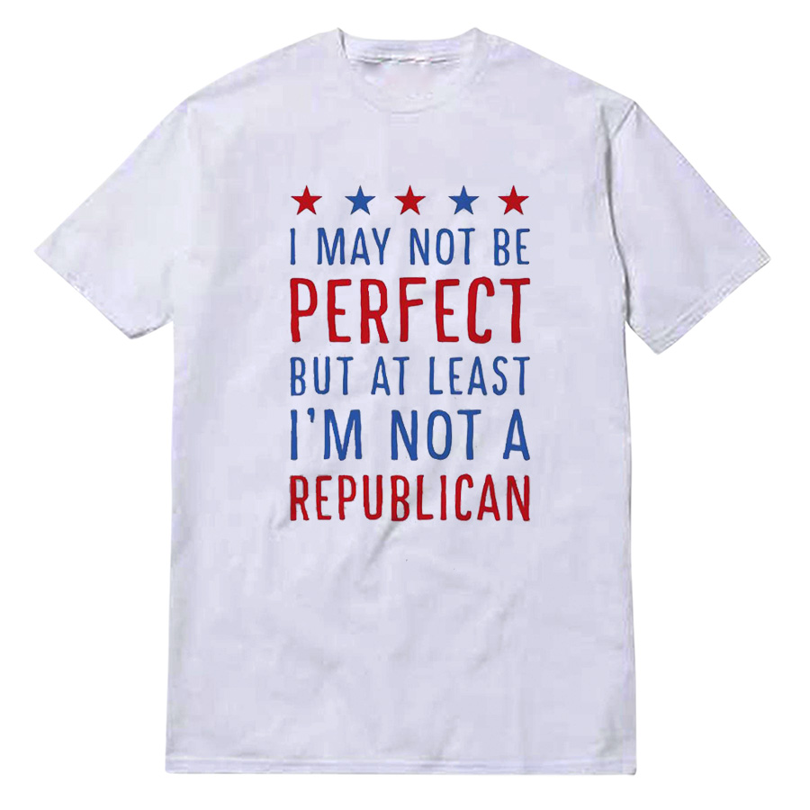 I'm Not A Replubican T-Shirt I'm Not A Replubican T-Shirt