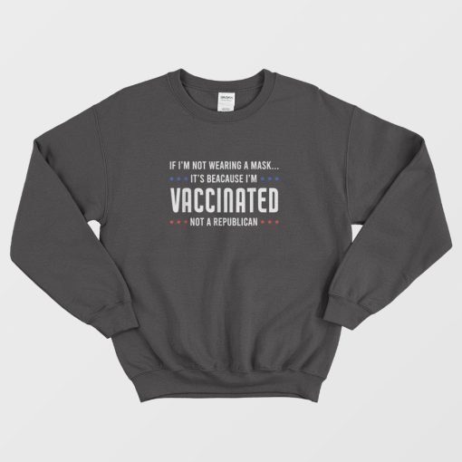 I'm Vaccinated Sweatshirt
