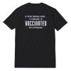 I'm Vaccinated T-Shirt