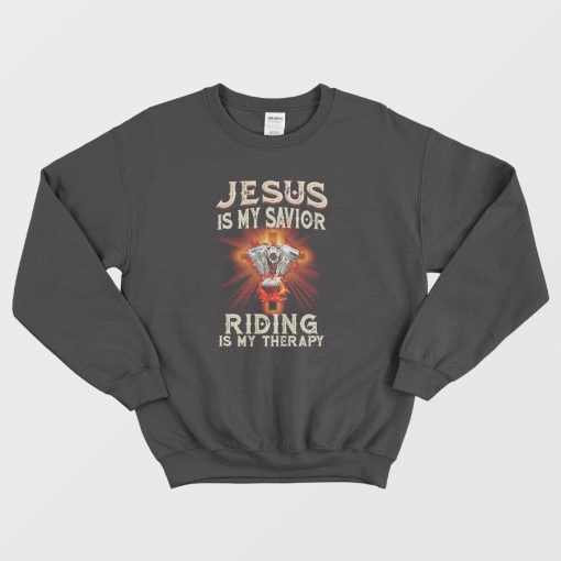 Jesus Is My Savior Riding Is My Therapy Sweatshirt