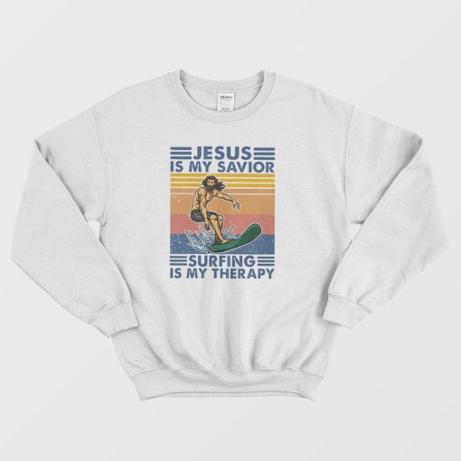 Jesus Is My Savior Surfing Is My Therapy Sweatshirt
