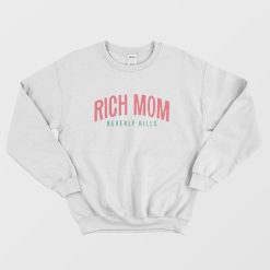 Rich Mom Beverly Hills Sweatshirt