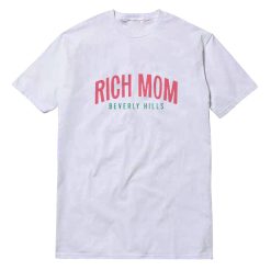 Rich Mom Beverly Hills T-Shirt