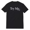 Try Me Malcolm X 1963 T-Shirt